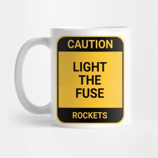 LIGHT THE FUSE Mug